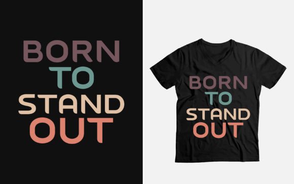 Born to Stand Out: A Funny T-Shirt Design for Bold Branding