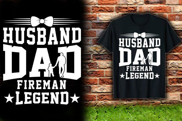 Husband Dad Fireman Legend: The Ultimate T-Shirt Design